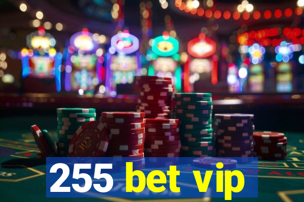 255 bet vip